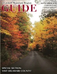 SEPTEMBER 2018 COMPLIMENTARY GUIDE Catskillregionguide.Com