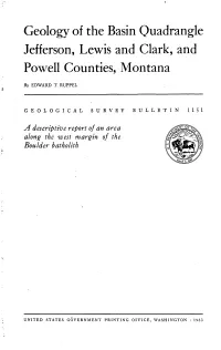 Geology of the Basin Quadrangle Jefferson, Lewis and Clark, and Powell Counties, Montana