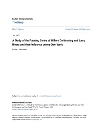 A Study of the Painting Styles of Willem De Kooning and Larry Rivers and Their Influence on My Own Orkw
