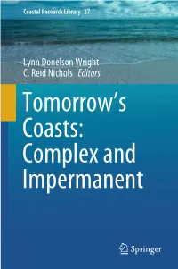 Lynn Donelson Wright C. Reid Nichols Editors Tomorrow’S Coasts: Complex and Impermanent Coastal Research Library