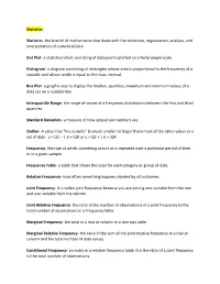 Statistics Statistics- the Branch of Mathematics That Deals with The