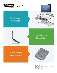 Workspace Wellness Workspace Essentials Work Better. Feel Better