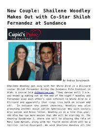 Shailene Woodley Makes out with Co-Star Shiloh Fernandez at Sundance