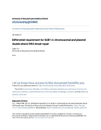Differential Requirement for SUB1 in Chromosomal and Plasmid Double-Strand DNA Break Repair