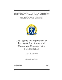 The Legality and Implications of Intentional Interference with Commercial Communication Satellite Signals
