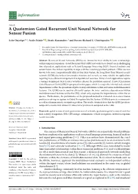 A Quaternion Gated Recurrent Unit Neural Network for Sensor Fusion