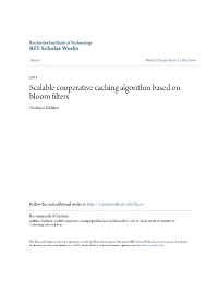 Scalable Cooperative Caching Algorithm Based on Bloom Filters Nodirjon Siddikov