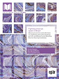 Fighting Internet Spam in Brazil Historical Overview and Reflections on Combating Spam and Managing Port 25, Coordinated by the Brazilian Internet Steering Committee