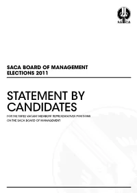 STATEMENT by CANDIDATES for the Three VACANT Members’ Representatives POSITIONS on the SACA Board of Management