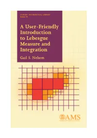 A User-Friendly Introduction to Lebesgue Measure and Integration Gail S
