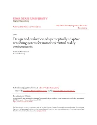 Design and Evaluation of a Perceptually Adaptive Rendering System for Immersive Virtual Reality Environments Kimberly Ann Weaver Iowa State University