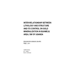 Inter-Relationship Between Lithology and Structure and Its Control on Gold Mineralization in Buhweju Area, Sw of Uganda