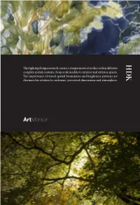This Lighting Design Research Consists of Experimental Studies Within Different Complex Spatial Contexts, from Scale Models to Interior and Exterior Spaces