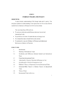 UNIT I FOREIGN TRADE and POLICY OBJECTIVES to Give Broader Understanding of the Foreign Trade and It‘S Policy
