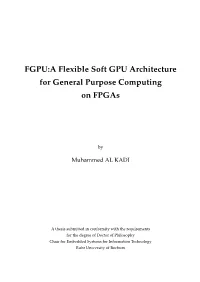 FGPU : a Flexible Soft GPU Architecture for General Purpose Computing On