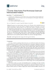 Gravity: Dark Sector, Post-Newtonian Limit and Schwarzschild Solution