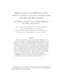 Influence Functions and Efficiencies of the Canonical Correlation and Vector