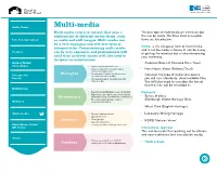 Multi-Media Multi-Media Refers to Content That Uses a the Best Type of Multi-Media Are Immersive but Combination of Different Media Forms, Such This Can Be Costly