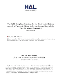 The QED Coupling Constant for an Electron to Emit Or Absorb a Photon Is Shown to Be the Square Root of the Fine Structure Constant Α Shlomo Barak