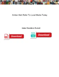 Amber Alert Refer to Local Media Today