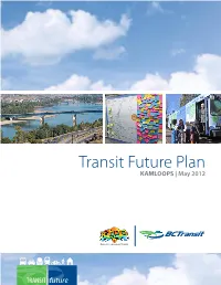 Kamloops Transit Future Plan As the Guiding Document for Transit Investment in Kamloops