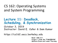 Lecture 11: Deadlock, Scheduling, & Synchronization October 3, 2019 Instructor: David E