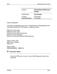 Hotel Select Reference Points Total Time: 30 Minutes Content: 20 Minutes Question/Answer: 10 Minutes