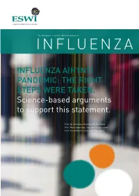 Influenza A(H1N1) Pandemic: the Right Steps Were Taken. Science-Based Arguments to Support This Statement