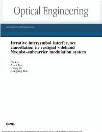 Iterative Intersymbol Interference Cancellation in Vestigial Sideband Nyquist–Subcarrier Modulation System