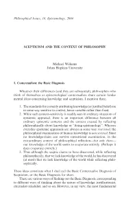SCEPTICISM and the CONTEXT of PHILOSOPHY Michael Williams Johns Hopkins University 1. Contextualism: the Basic Diagnosis Whateve