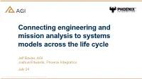Connecting Engineering and Mission Analysis to Systems Models Across the Life Cycle