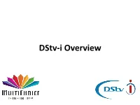 Dstv-I Overview Dstv-I Objectives