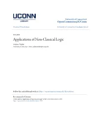 Applications of Non-Classical Logic Andrew Tedder University of Connecticut - Storrs, Andrew.Tedder@Uconn.Edu