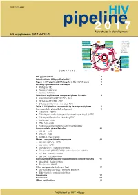 HIV Pipeline 2017: Targets in the HIV Lifecycle Targets in the HIV Lifecycle 1 HIV Attaches to a CD4 Cell