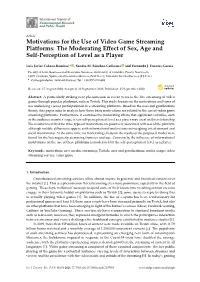 Motivations for the Use of Video Game Streaming Platforms: the Moderating Eﬀect of Sex, Age and Self-Perception of Level As a Player