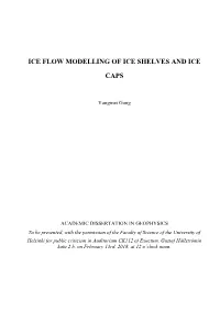 Ice Flow Modelling of Ice Shelves and Ice Caps