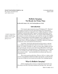 Ballistic Imaging: Not Ready for Prime Time 1