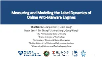 Measuring and Modeling the Label Dynamics of Online Anti-Malware Engines