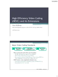 High Efficiency Video Coding (HEVC) and Its Extensions