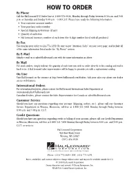 How to Order by Phone Call the Hal Leonard E-Z Order Line at 1-800-554-0626, Monday Through Friday Between 8:30 A.M