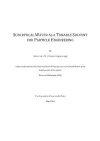 Subcritical Water As a Tunable Solvent for Particle Engineering