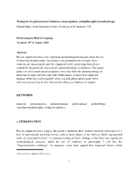 Testing for the Phenomenal: Intuition, Metacognition, and Philosophical Methodology Miguel Egler, Arché Research Centre, University of St Andrews, UK
