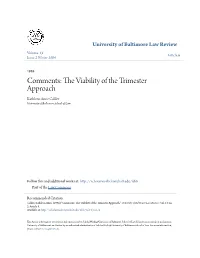 The Viability of the Trimester Approach