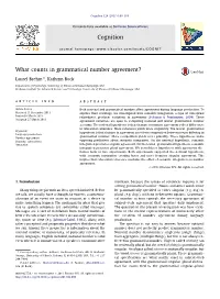 What Counts in Grammatical Number Agreement? ⇑ Laurel Brehm , Kathryn Bock