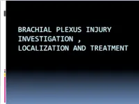 Brachial Plexus Injury Investigation , Localization and Treatment