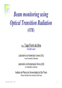 Beam Monitoring Using Optical Transition Radiation (OTR)