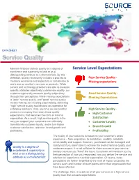 Service Quality - Measure Excellence and Superiority in Comparison to Missing Expectations One’S Own Or Another’S Services Or Products