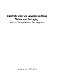 Substrate Crosstalk Suppression Using Wafer-Level Packaging: Metalized Through-Substrate Trench Approach
