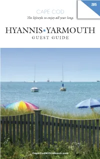 CAPE COD CAPE Capecodwithinreach.Com GUEST GUIDE the Lifestyle to Enjoy All Year Long