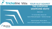 Tricholine Vitis a New Solution to Managing Grape Pests